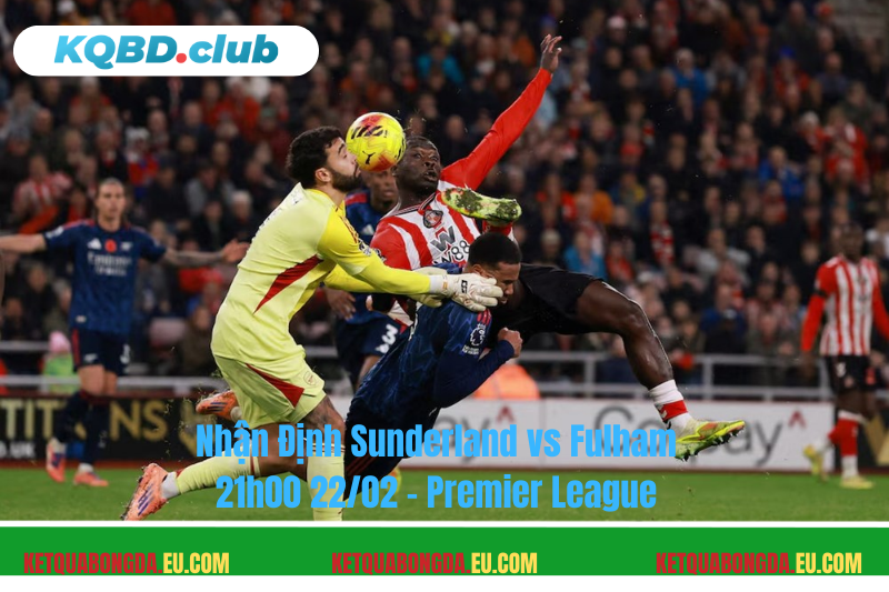 Đội hình dự kiến trước trận Sunderland vs Fulham
